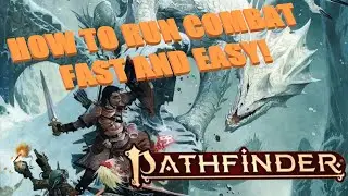 How To Run Combat  in Pathfinder 2e! Fast and Easy