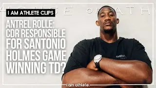 ANTREL ROLLE: Who Was Responsible for Santonio Holmes Game Winning TD Catch in Super Bowl XLIII?