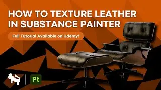 How to Texture Realistic Leather in Substance Painter | Beginner Tutorial | Leartes
