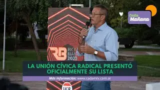LA UNIÓN CÍVICA RADICAL PRESENTÓ OFICIALMENTE SU LISTA