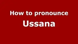How to pronounce Ussana (Italian/Italy) - PronounceNames.com