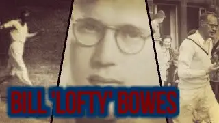 BILL 'LOFTY' BOWES