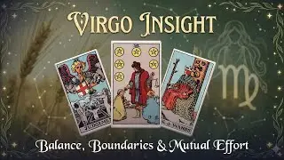 VIRGO ♍ Balance Is Restoring | Insight & Mutual Effort