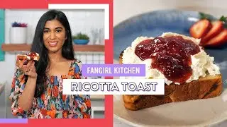 Recreating Sqirl's Famous Ricotta Toast | Fangirl Kitchen