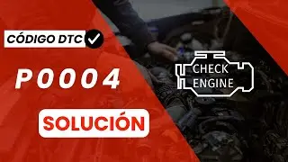 🔥P0004 🟢 Solucionado 🟢 C&oacute;digos de aver&iacute;a Regulador Combustible ▶ S&iacute;ntomas, Causas y Soluciones