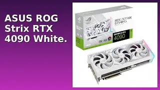 BEWERTUNG (2025): ASUS ROG Strix RTX 4090 White. WESENTLICHE Einzelheiten