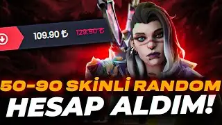 UCUZA EFSANE RANDOM HESAP ALDIM YAĞMACI SETİ &Ccedil;IKTI! Valorant