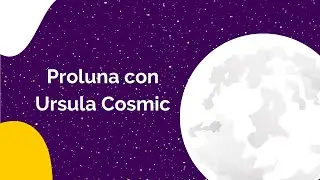 Proluna con Ursula Cosmic