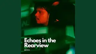 Echoes in the Rearview