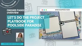 Behind the Pages: My Poolside Paradise Scrapbook Series | The Scrapping Studio