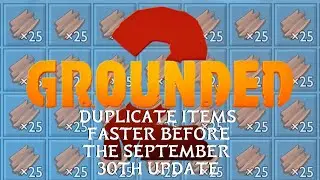 GROUNDED 2 - FASTER DUPLICATION GLITCH *Only works for Version 0.1.3.0 Rel 2013975*