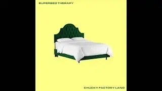 Chucky Factory Land - Superbed Therapy