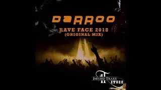 Dj Darroo - Rave Face 2018 (Original Mix) [Infused Traxx]