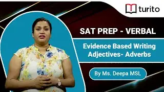 Evidence Based Writing | Adjectives | Adverbs | TuritoSAT |SATprep