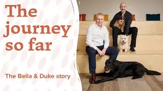 Bella & Duke Official Documentary: The Journey So Far