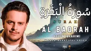 Surah Al-Baqarah | Daily Quran Recitation for Home Protection & Positive Energy | Egzon Ibrahimi