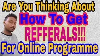 How To Get Refferal Easily | Downliner | Join Online Buisness | Nothing To Worry