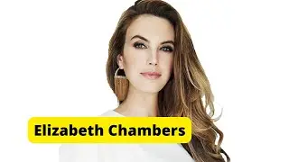 American TV Personality Elizabeth Chambers Biography
