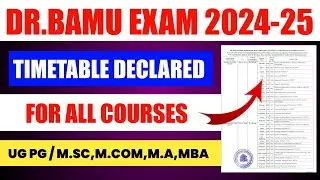 DR.BAMU EXAM TIMETABLE 2024-25 🔥 | UG PG ALL COURSE TIMETABLE | BAMU EXAM 2024