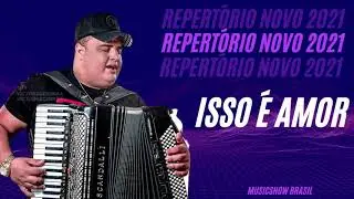 Isso é amor - TARCISIO DO ACORDEON - REPERTÓRIO FINAL DE ANO 2021