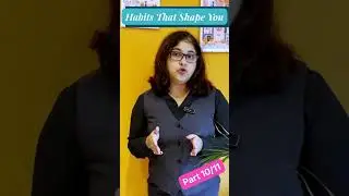 Habits That Shape You 10/11