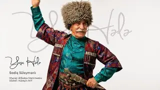 Yaşa hələ - Sadiq Süleymanlı