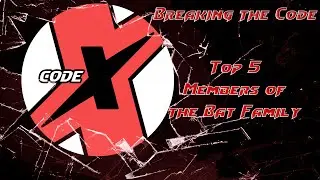 Breaking the Code: Top 5 Members of the Bat Family