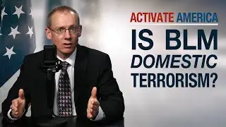 Is BLM Domestic Terrorism?