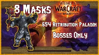 Retri Paladin 654 | 8 Masks | Bosses Only | Orgrimmar Horrific Visions | WoW | The War Within