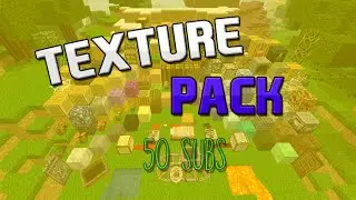 MCSG Texture Pack 50 Subs [Video Ends 5:15]