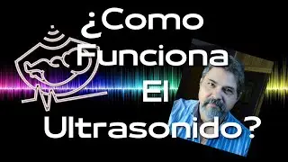 Como funciona el Ultrasonido de diagnostico / Conceptos B&aacute;sicos V1