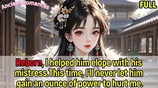 Reborn, I helped him elope with his mistress.I’ll never let him gain an ounce of power to hurt me..
