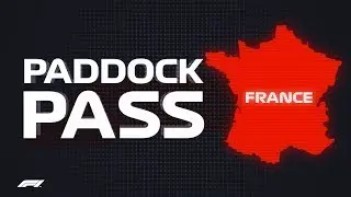 F1 Paddock Pass: Post-Race at the 2018 French Grand Prix