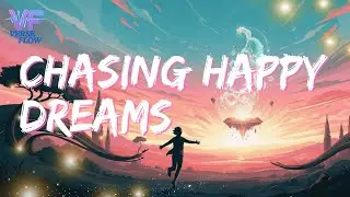 Chasing Happy Dreams | Full Lyric Video