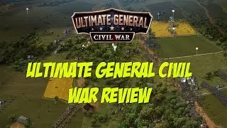 Ultimate General Civil War Review