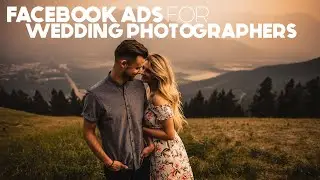 Facebook Ads for Wedding Photographers