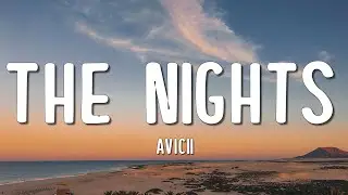 Avicii - The Nights (Lyrics)