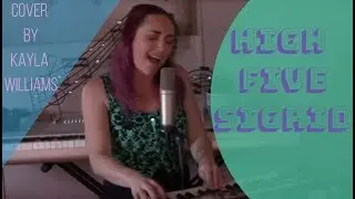 High Five- Sigrid- Cover by Kayla Williams