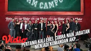 EBEL COBRA NAIK PANGKAT JADI AKP!! PEMERAN DI OPEN BO SEASON 3 - PRESSCON OPEN BO I AM CAMPUS