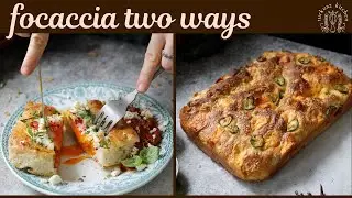 Focaccia Two Ways