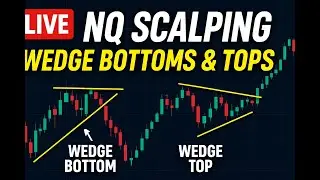 🔴 Live NQ Scalping | Wedge Top & Bottoms | Day Trading Nasdaq Futures