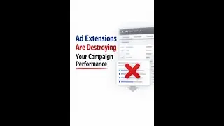 Ad Extensions Destroying Your Campaign Performance? Google Ads Extensions Mistakes That Kill CTR.