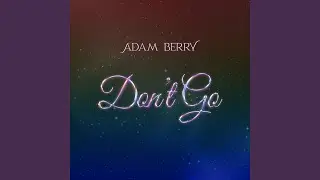 Don’t Go