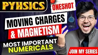 MOVING CHARGES AND MAGNETISM PREVIOUS YEAR QUESTIONS CLASS 12TH PHYSICS || MUNIL SIR