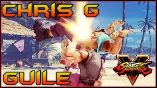 Chris G - Guile - Street Fighter V - PC 1440p 60fps