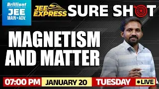 Magnetism & Matter | JEE Express Sure Shot | January 20 2026 | 7 PM Onwards