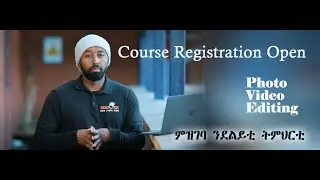 Mosob Ade Photo And Video Training Course Registration Open!