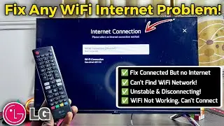 Fix Any Internet WiFi Connection Problem on LG Smart TV - 3 Solutions