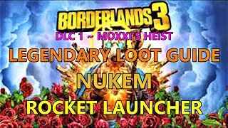 Borderlands 3, Legendary Loot Guide: Nukem Rocket Launcher
