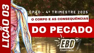 Li&ccedil;&atilde;o 3: O Corpo e as Consequ&ecirc;ncias do Pecado | 4&ordm; Trimestre 2025 - Adultos